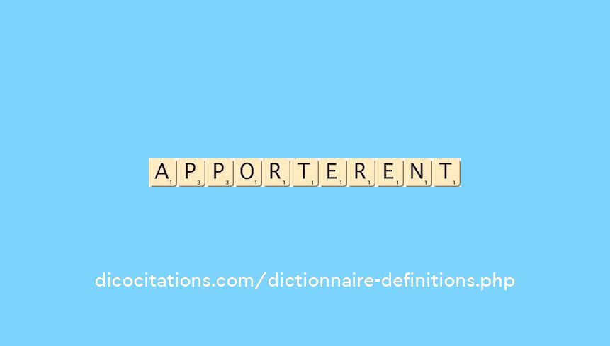 apporterent apporterent
