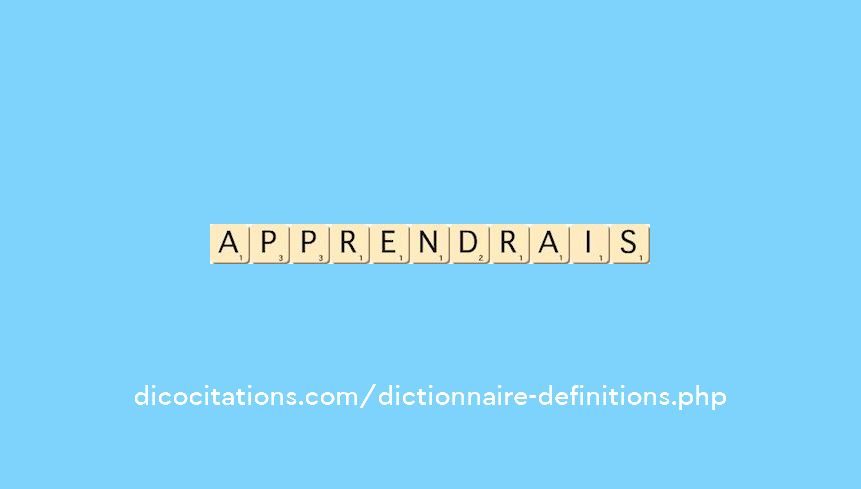 apprendrais