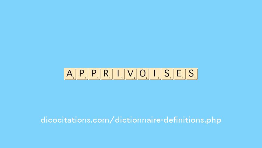 apprivoises apprivoises