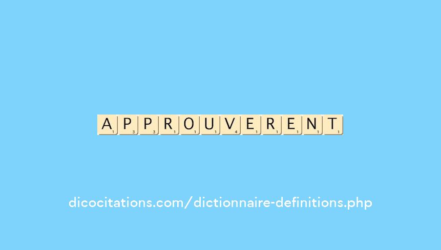 approuverent approuverent