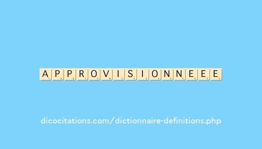 approvisionne--ee approvisionne--ee