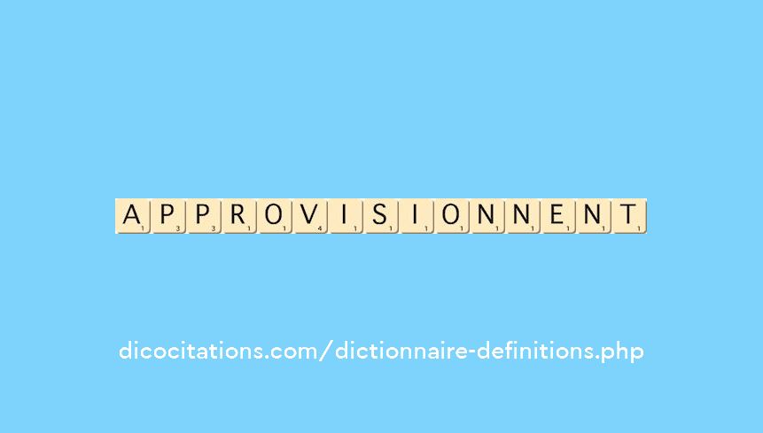 approvisionnent approvisionnent