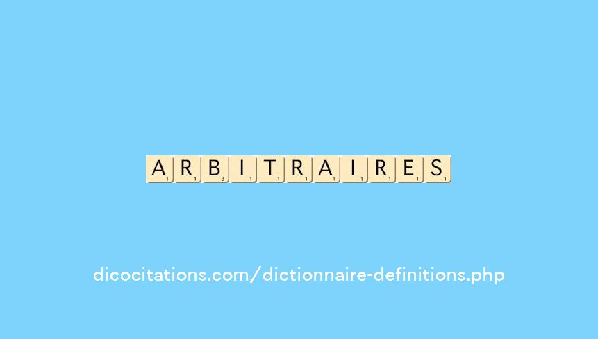 arbitraires arbitraires
