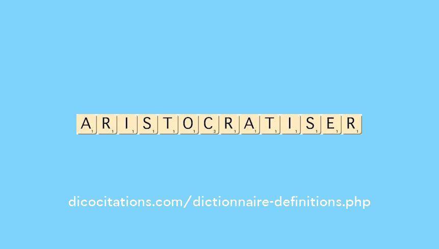 aristocratiser