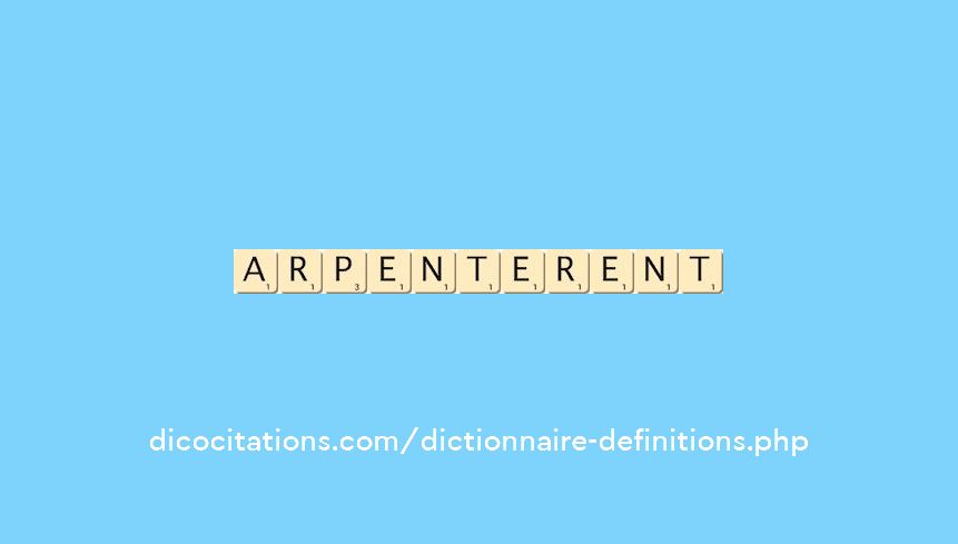 arpenterent arpenterent