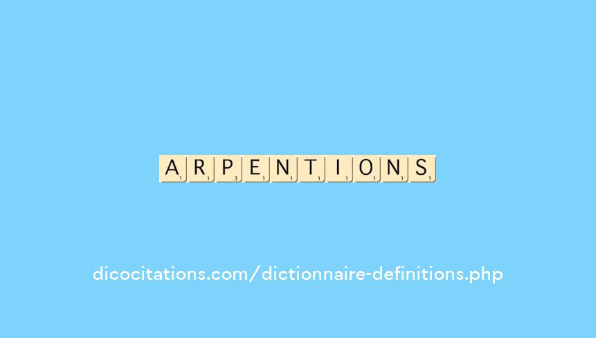 arpentions arpentions