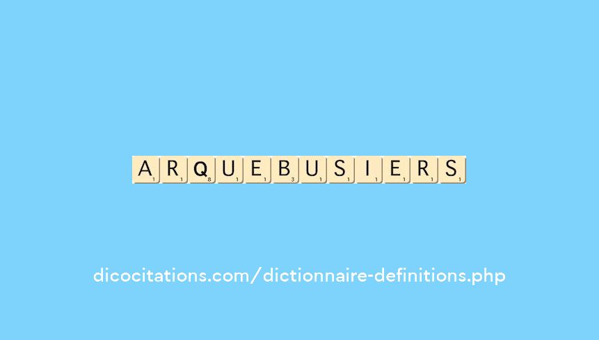 arquebusiers