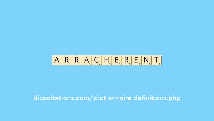 arracherent arracherent