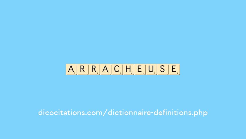 arracheuse arracheuse