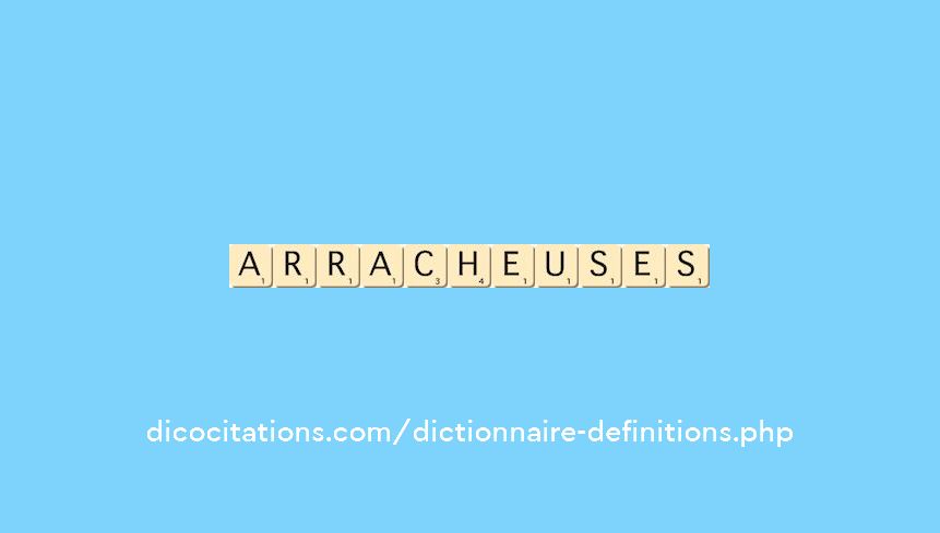 arracheuses arracheuses