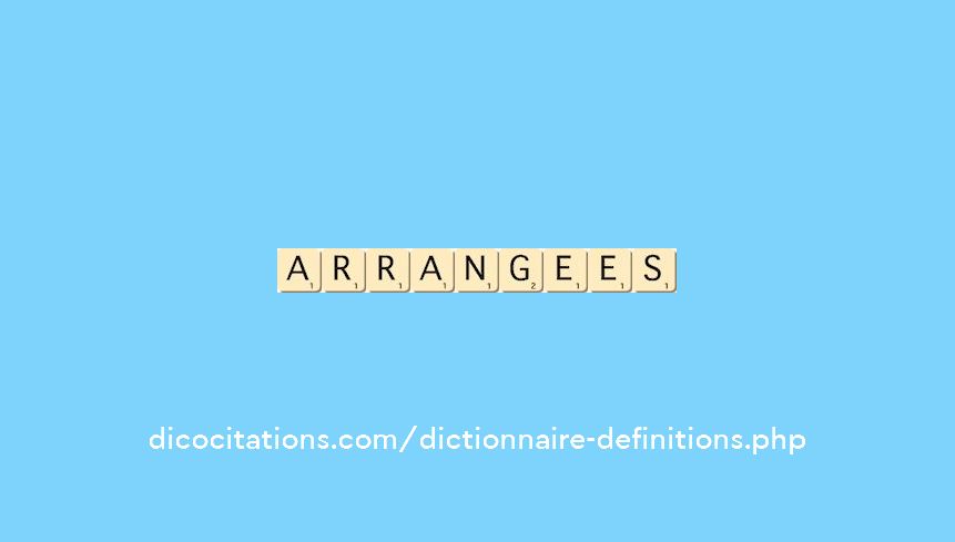 arrangees arrangees