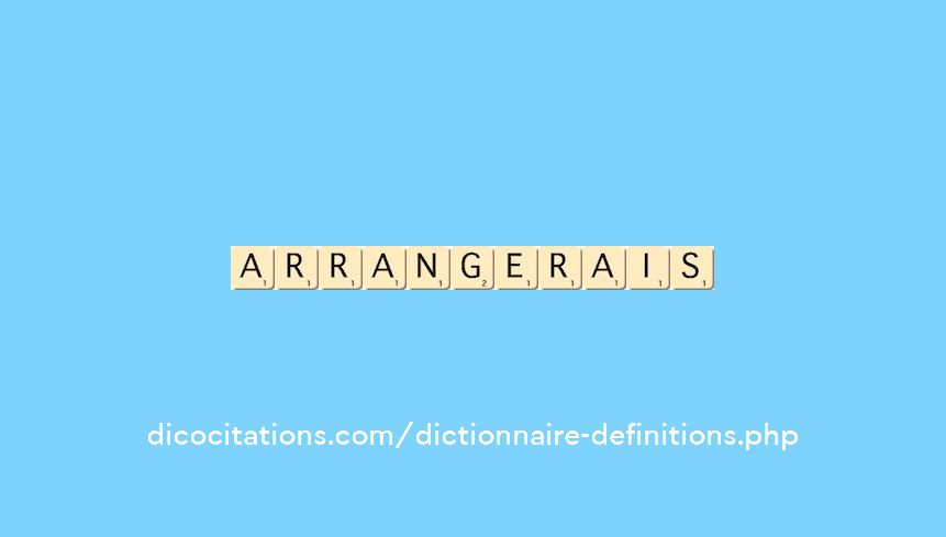 arrangerais arrangerais