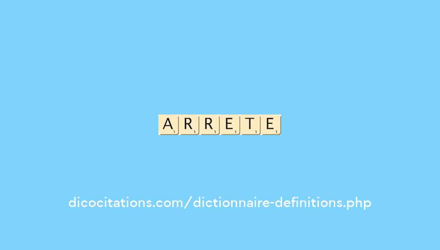 arrete arrete