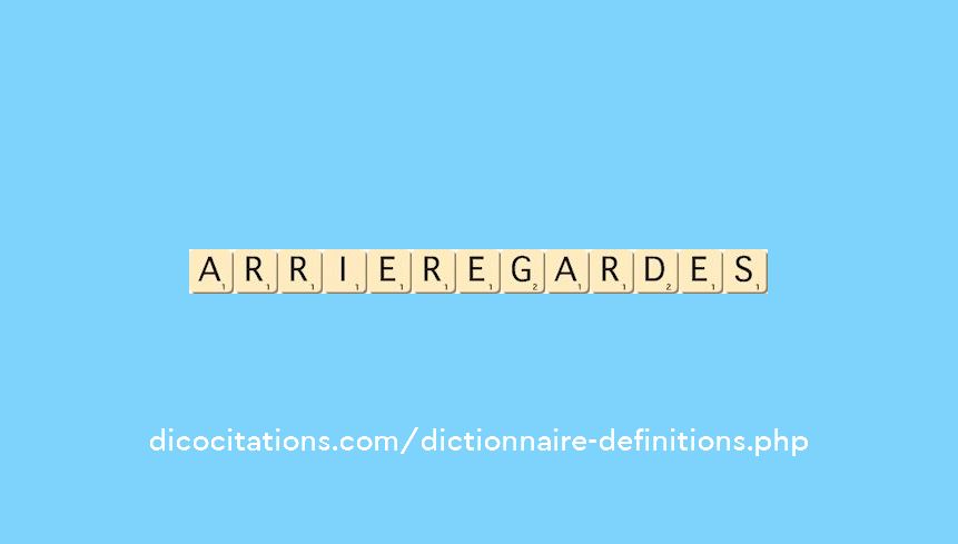 arriere-gardes arriere-gardes