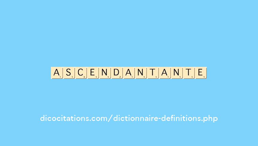 ascendant--ante