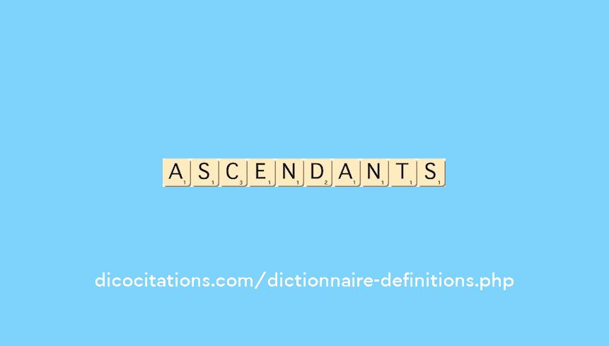 ascendants ascendants