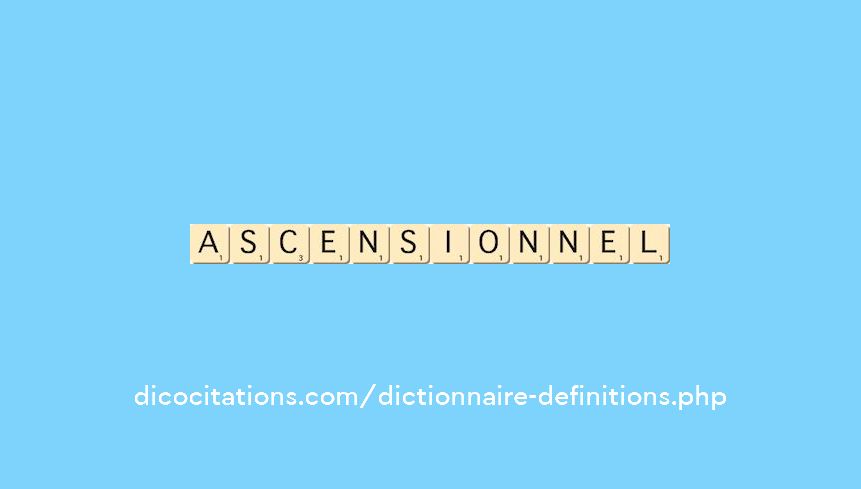 ascensionnel ascensionnel