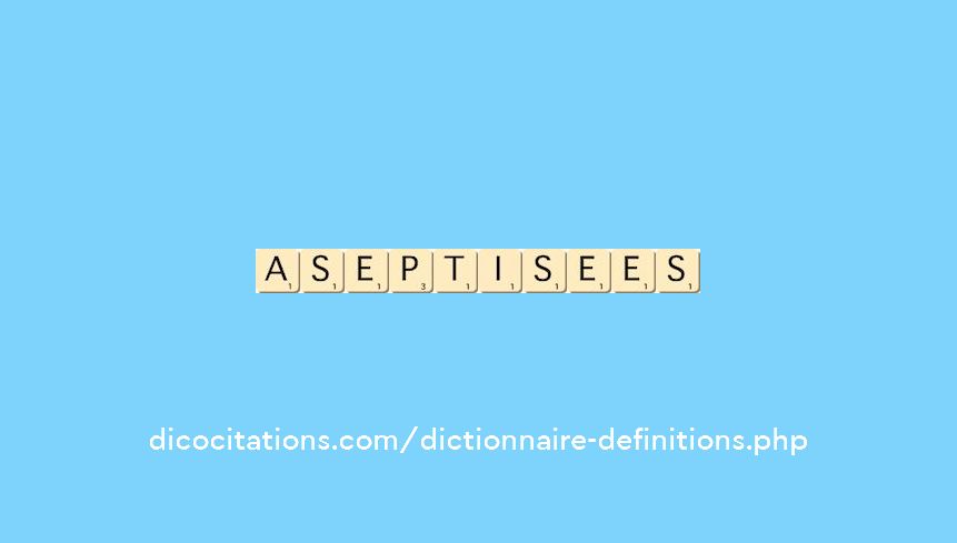 aseptisees aseptisees