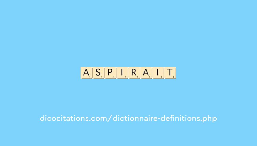 aspirait aspirait
