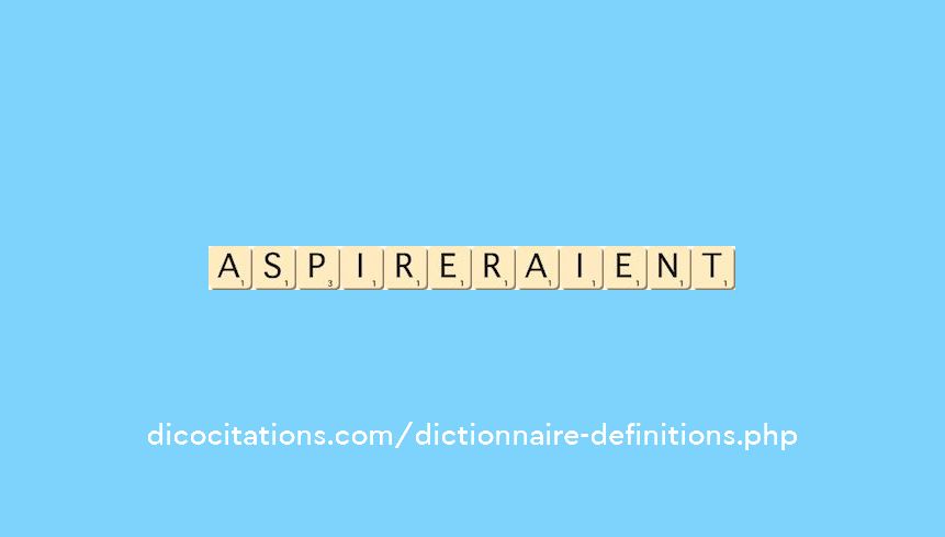 aspireraient aspireraient