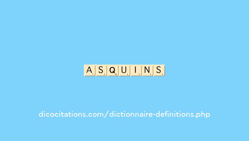 asquins
