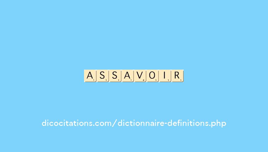 assavoir