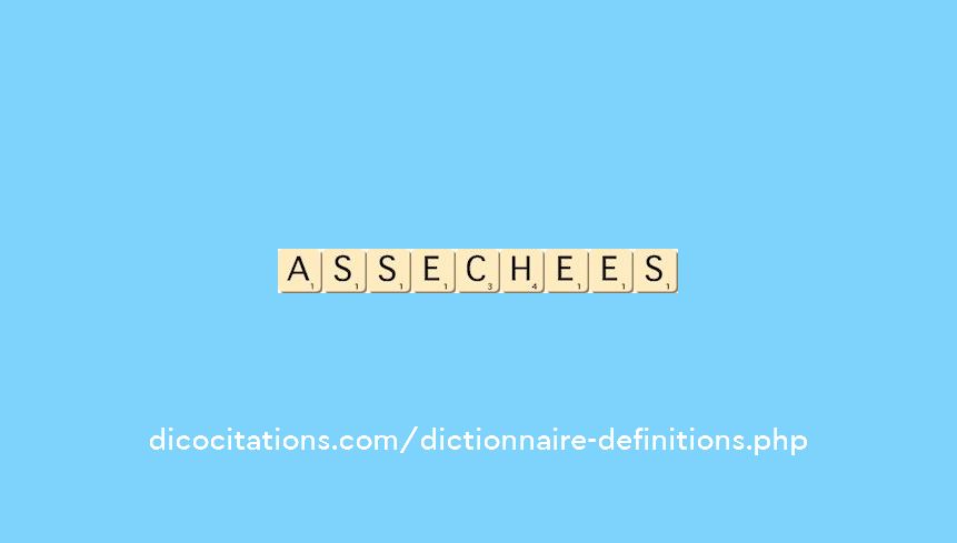 assechees assechees