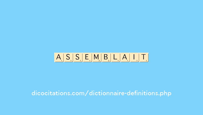 assemblait assemblait