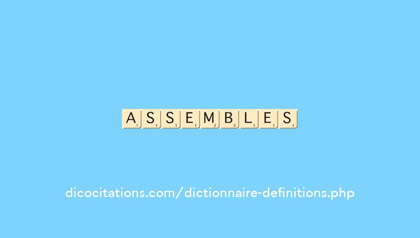 assembles assembles