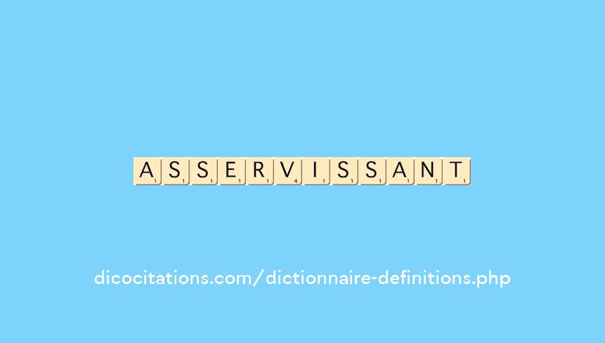 asservissant asservissant