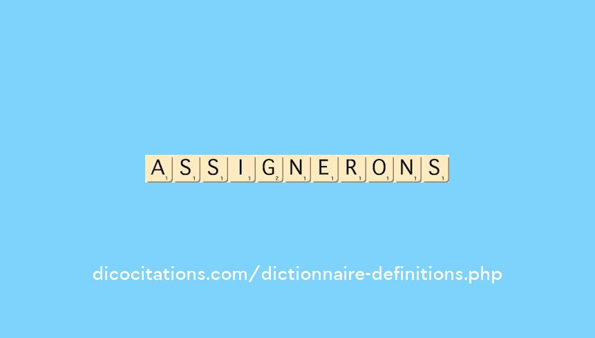 assignerons assignerons