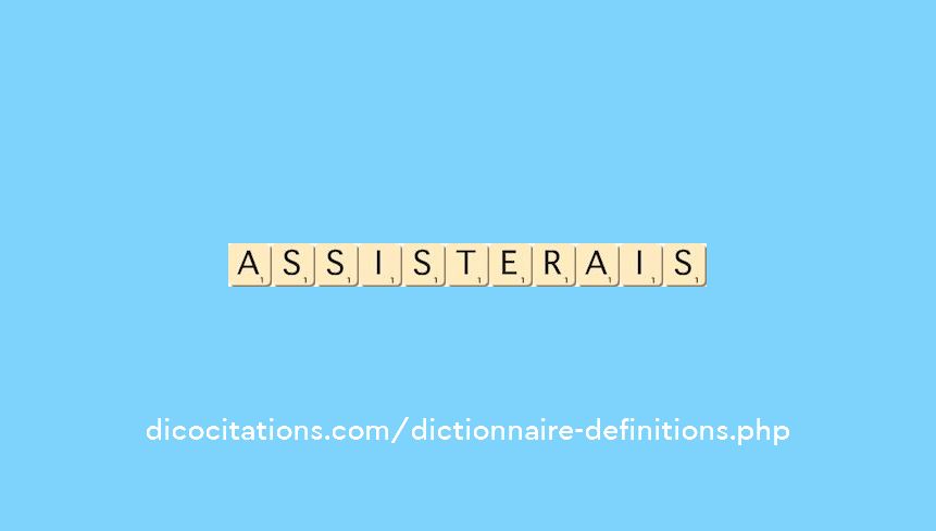assisterais assisterais