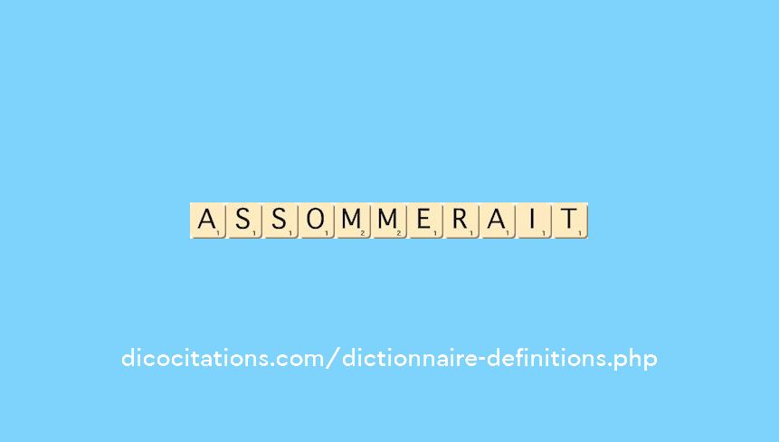 assommerait assommerait