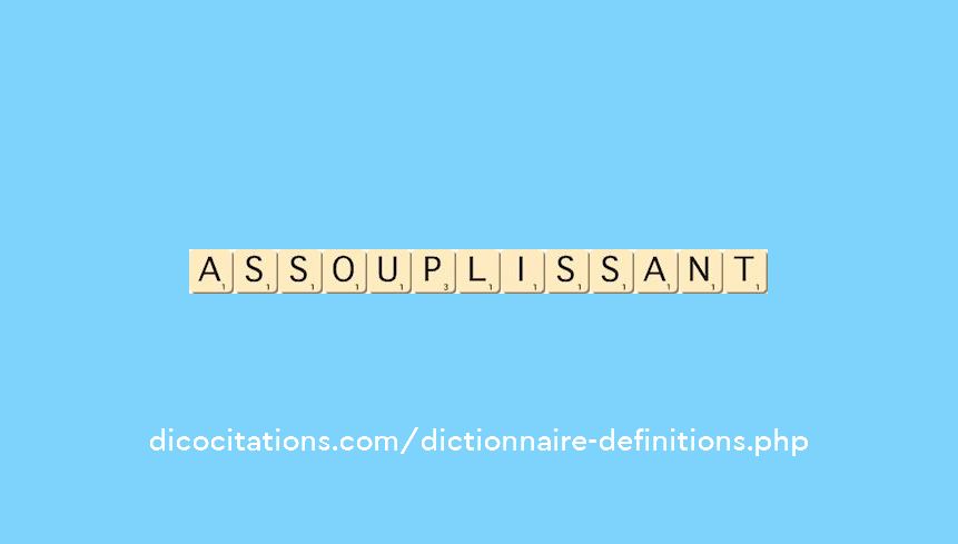 assouplissant assouplissant