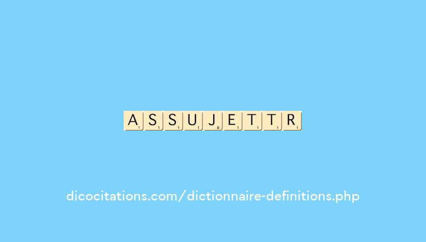 assujettir assujettir