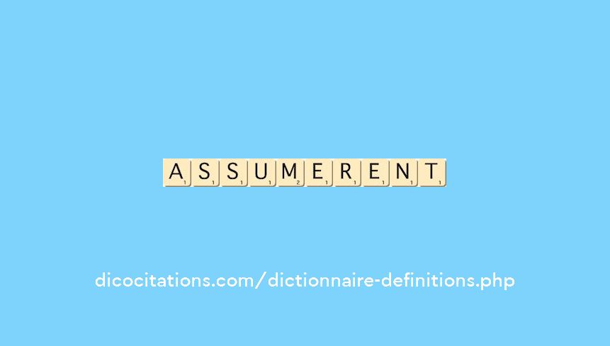 assumerent assumerent