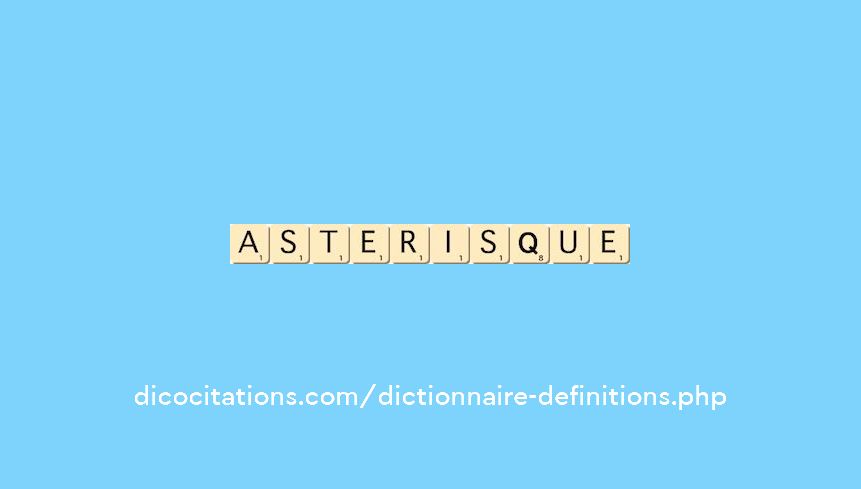 asterisque
