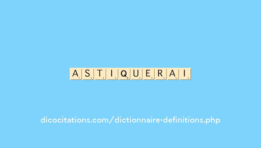 astiquerai astiquerai