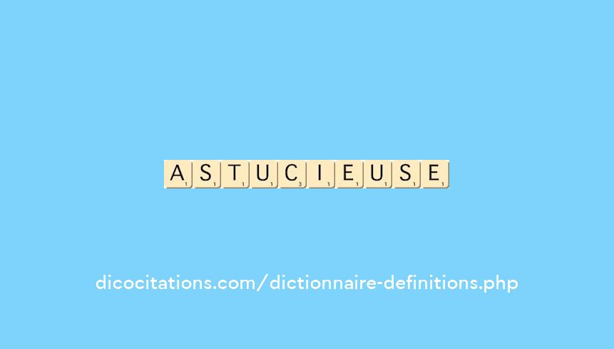 astucieuse astucieuse