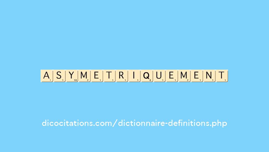 asymetriquement asymetriquement