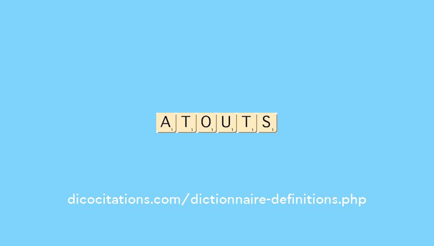 atouts atouts