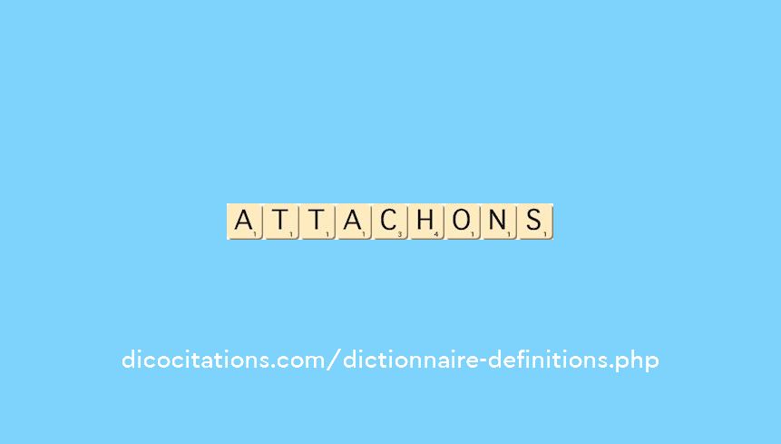 attachons attachons