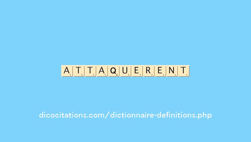 attaquerent attaquerent