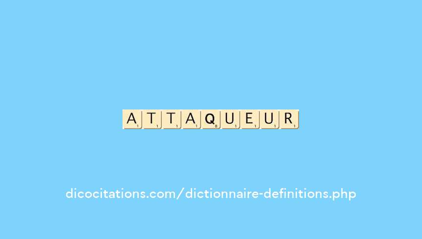 attaqueur attaqueur