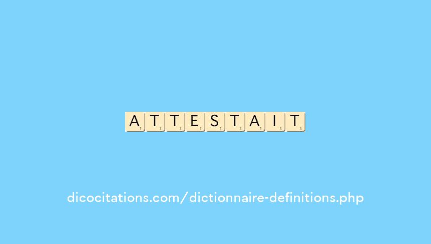 attestait attestait