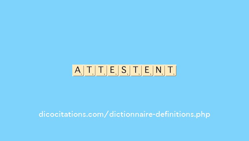 attestent attestent