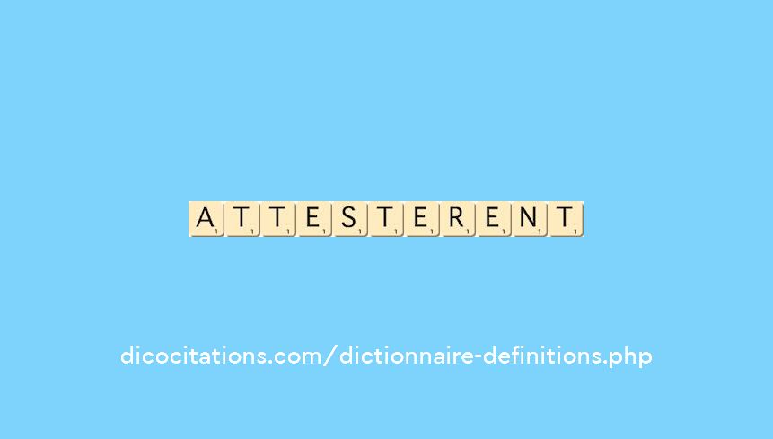 attesterent attesterent