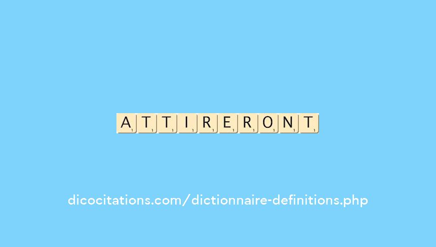 attireront attireront