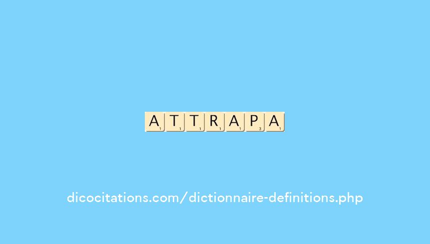 attrapa attrapa