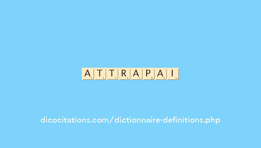 attrapai attrapai